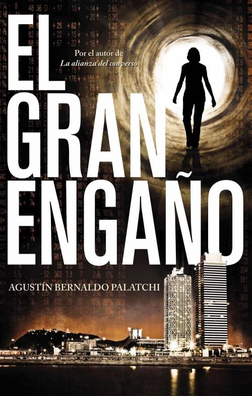 EL GRAN ENGAÑO | 9788499186337 | BERNALDO PALATCHI,AGUSTÍN | Libreria Geli - Librería Online de Girona - Comprar libros en catalán y castellano