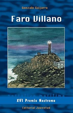 FARO VILLANO (XVI PREMIO NOSTROMO) | 9788426139740 | GUIJARRO,GONZALO | Llibreria Geli - Llibreria Online de Girona - Comprar llibres en català i castellà