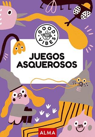 JUEGOS ASQUEROSOS (GOOD VIBES) | 9788419599926 | CASASÍN, ALBERT | Llibreria Geli - Llibreria Online de Girona - Comprar llibres en català i castellà