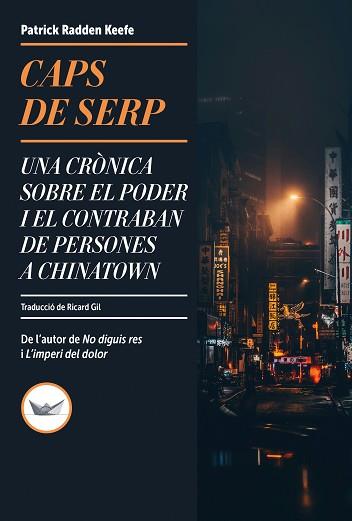 CAPS DE SERP | 9788419332738 | RADDEN KEEFE, PATRICK | Llibreria Geli - Llibreria Online de Girona - Comprar llibres en català i castellà