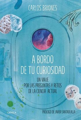 A BORDO DE TU CURIOSIDAD | 9788491996484 | BRIONES LLORENTE, CARLOS/AMATE, KIM | Llibreria Geli - Llibreria Online de Girona - Comprar llibres en català i castellà