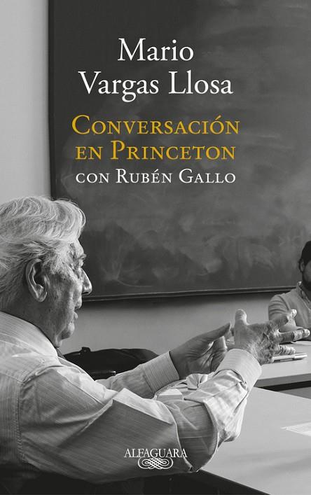 CONVERSACIÓN EN PRINCETON CON RUBÉN GALLO | 9788420431789 | VARGAS LLOSA,MARIO/GALLO,RUBEN | Libreria Geli - Librería Online de Girona - Comprar libros en catalán y castellano