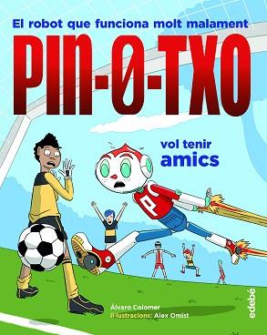 PIN-0-TXO VOL TENIR AMICS | 9788468349190 | COLOMER MORENO,ÁLVARO | Llibreria Geli - Llibreria Online de Girona - Comprar llibres en català i castellà