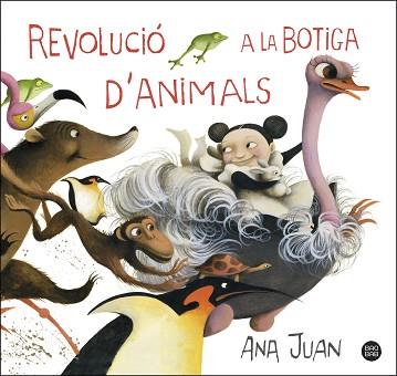 REVOLUCIÓ A LA BOTIGA D'ANIMALS | 9788491379768 | JUAN,ANA | Libreria Geli - Librería Online de Girona - Comprar libros en catalán y castellano