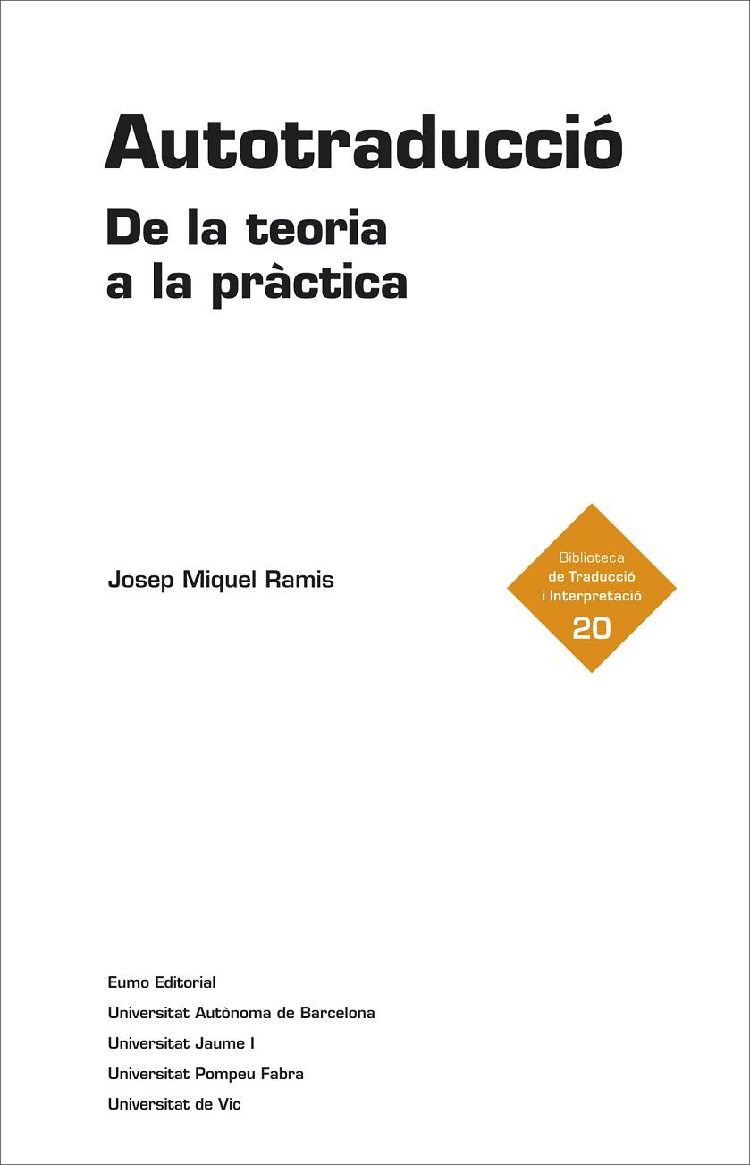 AUTOTRADUCCIÓ.DE LA TEORIA A LA PRÀCTICA | 9788497665209 | RAMIS,JOSEP MIQUEL | Llibreria Geli - Llibreria Online de Girona - Comprar llibres en català i castellà