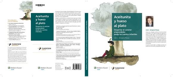 ACEITUNITA Y HUESO AL PLATO.DESPERTAR EL CARACTER EMPRENDEDOR DESDE LOS CUENTOS INFANTILES | 9788493722333 | SEMPERE MASSA,I | Libreria Geli - Librería Online de Girona - Comprar libros en catalán y castellano