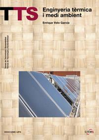 ENGINYERIA TERMICA I MEDI AMBIENT | 9788483018415 | VELO GARCÍA,ENRIQUE | Llibreria Geli - Llibreria Online de Girona - Comprar llibres en català i castellà