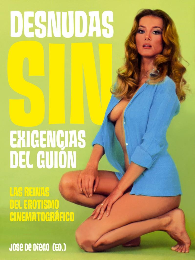 DESNUDAS SIN EXIGENCIAS DEL GUIÓN | 9788493848477 | DE DIEGO WALLACE,JOSÉ | Llibreria Geli - Llibreria Online de Girona - Comprar llibres en català i castellà