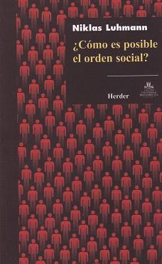 COMO ES POSIBLE EL ORDEN SOCIAL | 9786077727057 | LUHMANN,NIKLAS | Llibreria Geli - Llibreria Online de Girona - Comprar llibres en català i castellà