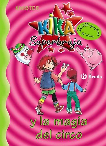 KIKA SUPERBRUJA Y LA MAGIA DEL CIRCO | 9788421636244 | KNISTER, | Llibreria Geli - Llibreria Online de Girona - Comprar llibres en català i castellà