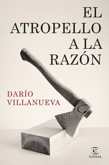 EL ATROPELLO A LA RAZÓN | 9788467073355 | VILLANUEVA, DARÍO | Llibreria Geli - Llibreria Online de Girona - Comprar llibres en català i castellà