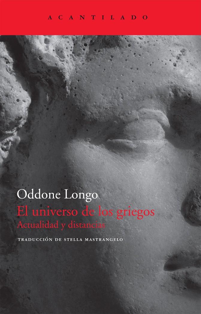 EL UNIVERSO DE LOS GRIEGOS.ACTUALIDAD Y DISTANCIAS | 9788496834569 | LONGO,ODDONE | Llibreria Geli - Llibreria Online de Girona - Comprar llibres en català i castellà