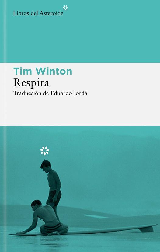 RESPIRA (EDICIÓN EN CASTELLANO) | 9788419089908 | WINTON, TIM | Llibreria Geli - Llibreria Online de Girona - Comprar llibres en català i castellà