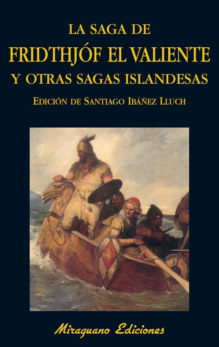 LA SAGA DE FRIDTHJOF.EL VALIENTE Y OTRAS SAGAS ISLANDESAS | 9788478133413 | IBAÑEZ LLUCH,SANTIAGO (EDICIÓN, TRAD) | Libreria Geli - Librería Online de Girona - Comprar libros en catalán y castellano