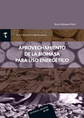 APROVECHAMIENTO  DE LA BIOMASA  PARA USO ENERGéTICO | 9788429147544 | VELÁZQUEZ MARTÍ,BORJA | Llibreria Geli - Llibreria Online de Girona - Comprar llibres en català i castellà