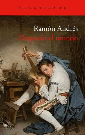 DESPACIO EL MUNDO | 9788419958174 | ANDRÉS, RAMÓN | Llibreria Geli - Llibreria Online de Girona - Comprar llibres en català i castellà