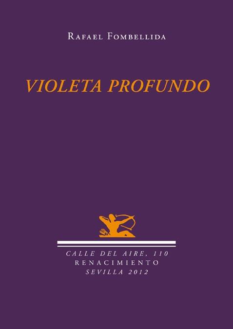 VIOLETA PROFUNDO | 9788484726746 | FOMBELLIDA,RAFAEL | Llibreria Geli - Llibreria Online de Girona - Comprar llibres en català i castellà