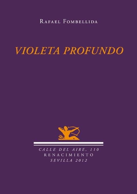 VIOLETA PROFUNDO | 9788484726746 | FOMBELLIDA,RAFAEL | Libreria Geli - Librería Online de Girona - Comprar libros en catalán y castellano