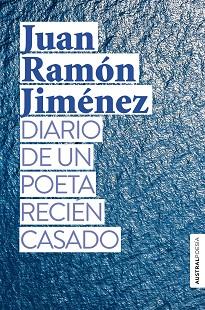 DIARIO DE UN POETA RECIÉN CASADO | 9788408239437 | JIMÉNEZ, JUAN RAMÓN | Llibreria Geli - Llibreria Online de Girona - Comprar llibres en català i castellà