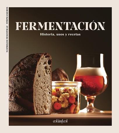 FERMENTACIÓN.HISTORIA,USOS Y RECETAS | 9788412450873 | FENESTRAZ,MATHILDE/ROS,STÉPHANE | Llibreria Geli - Llibreria Online de Girona - Comprar llibres en català i castellà