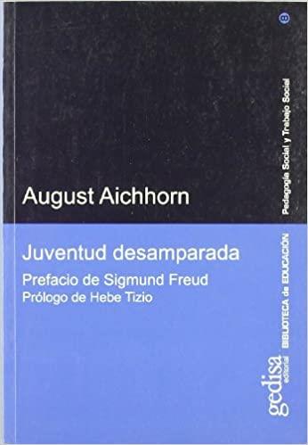 JUVENTUD DESAMPARADA | 9788497841320 | AICHHORN, AUGUST | Libreria Geli - Librería Online de Girona - Comprar libros en catalán y castellano