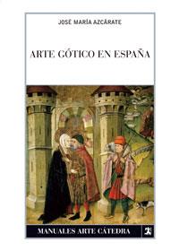 ARTE GOTICO EN ESPAÑA | 9788437623917 | AZCARATE,JOSE MARIA | Llibreria Geli - Llibreria Online de Girona - Comprar llibres en català i castellà