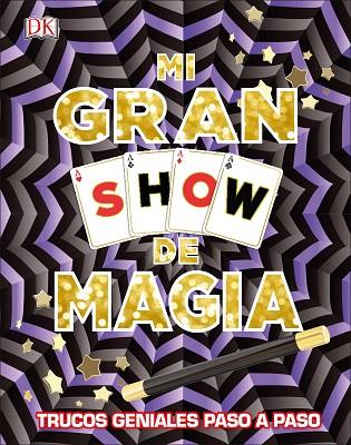 MI GRAN SHOW DE MAGIA.TRUCOS GENIALES PASO A PASO | 9780241301029 | Llibreria Geli - Llibreria Online de Girona - Comprar llibres en català i castellà