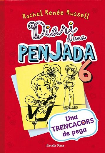 DIARI D'UNA PENJADA-6.UNA TRENCACORS DE PEGA | 9788490574171 | RENÉE RUSSELL,RACHEL | Libreria Geli - Librería Online de Girona - Comprar libros en catalán y castellano