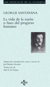 LA VIDA DE LA RAZON O FASES DEL PROGRESO HUMANO | 9788430942510 | SANTAYANA,GEORGE | Libreria Geli - Librería Online de Girona - Comprar libros en catalán y castellano