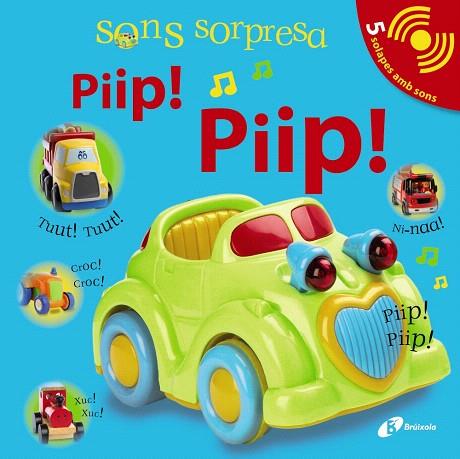 SONS SORPRESA. PIIP! PIIP! | 9788499060743 | SIRETT, DAWN | Llibreria Geli - Llibreria Online de Girona - Comprar llibres en català i castellà