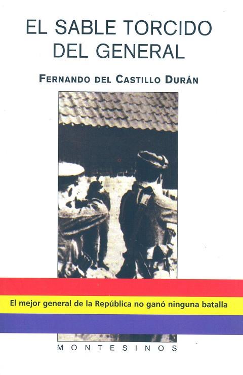 EL SABLE TORCIDO DEL GENERAL | 9788496356757 | CASTILLO DURAN, FERNANDO DEL | Llibreria Geli - Llibreria Online de Girona - Comprar llibres en català i castellà