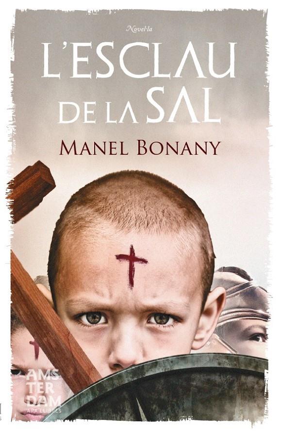 L'ESCLAU DE LA SAL | 9788415645214 | BONANY,MANEL | Llibreria Geli - Llibreria Online de Girona - Comprar llibres en català i castellà