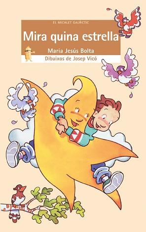 MIRA QUINA ESTRELLA | 9788476606377 | BOLTA,MARIA JESUS | Llibreria Geli - Llibreria Online de Girona - Comprar llibres en català i castellà