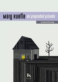 MI PROPIEDAD PRIVADA | 9788412739947 | RUEFLE,MARY | Libreria Geli - Librería Online de Girona - Comprar libros en catalán y castellano