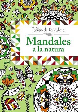 MANDALES A LA NATURA (TALLER DE LA CALMA) | 9788499066639 | A.A.V.V | Llibreria Geli - Llibreria Online de Girona - Comprar llibres en català i castellà