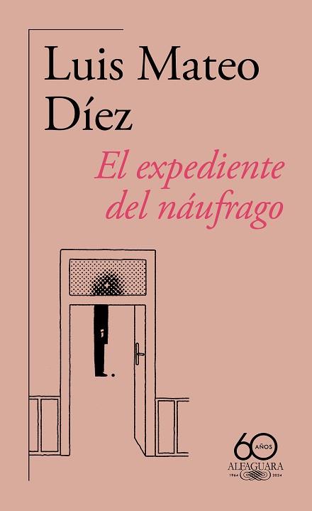 EL EXPEDIENTE DEL NÁUFRAGO (60.º ANIVERSARIO DE ALFAGUARA) | 9788420478876 | DÍEZ, LUIS MATEO | Llibreria Geli - Llibreria Online de Girona - Comprar llibres en català i castellà