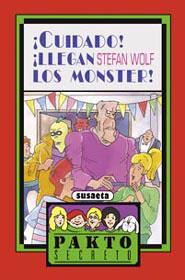 CUIDADO.LLEGAN LOS MONSTER!.(PAKTO SECRETO).(REF.051-09) | 9788430570515 | WOLF,STEFAN | Libreria Geli - Librería Online de Girona - Comprar libros en catalán y castellano