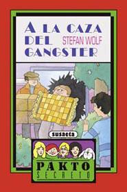 A LA CAZA DEL GANSTER.(PAKTO SECRETO).(REF.051-01) | 9788430570430 | WOLF,STEFAN | Libreria Geli - Librería Online de Girona - Comprar libros en catalán y castellano