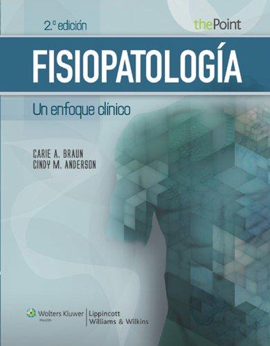 FISIOPATOLOGIA.UN ENFOQUE CLINICO(2ª EDICIÓN 2014) | 9788415419624 | A.BRAUN,CARIE/M.ANDERSON,CINDY | Llibreria Geli - Llibreria Online de Girona - Comprar llibres en català i castellà