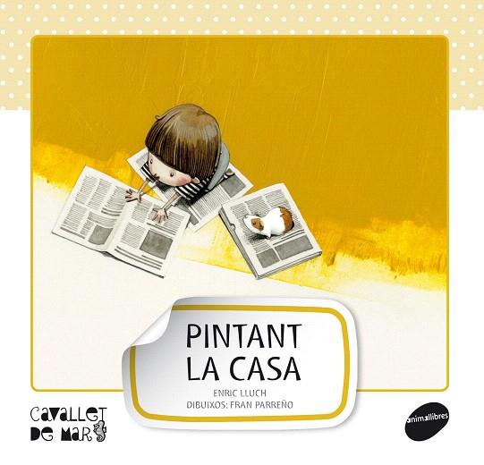 PINTANT LA CASA | 9788415095538 | LLUCH GIRBÉS,ENRIC | Llibreria Geli - Llibreria Online de Girona - Comprar llibres en català i castellà