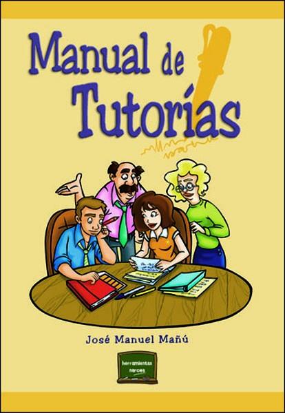 MANUAL DE TUTORIAS | 9788427715295 | MAÑU NOAIN,JOSE MANUEL | Llibreria Geli - Llibreria Online de Girona - Comprar llibres en català i castellà