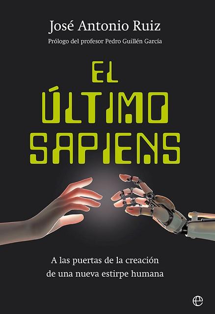 EL ÚLTIMO SAPIENS | 9788413843674 | RUIZ, JOSÉ ANTONIO | Libreria Geli - Librería Online de Girona - Comprar libros en catalán y castellano