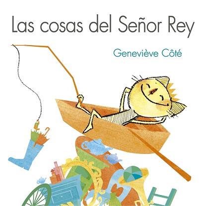 LAS COSAS DEL SEÑOR REY | 9788491454687 | CÔTÉ,GENEVIÈVE | Llibreria Geli - Llibreria Online de Girona - Comprar llibres en català i castellà