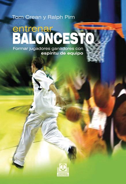 ENTRENAR BALONCESTO | 9788499100654 | CREAN,TOM/PIM,RALPH | Llibreria Geli - Llibreria Online de Girona - Comprar llibres en català i castellà