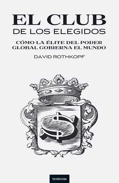 EL CLUB DE LOS ELEGIDOS.COMO LA ELITE DEL PODER GLOBAL | 9788493619442 | ROTHKOPF,DAVID | Llibreria Geli - Llibreria Online de Girona - Comprar llibres en català i castellà