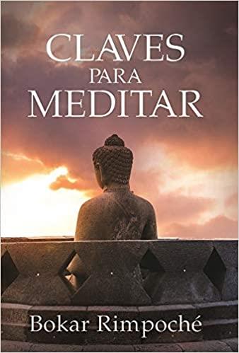 CLAVES PARA MEDITAR | 9788412088434 | RIMPOCHE,BOKAR | Llibreria Geli - Llibreria Online de Girona - Comprar llibres en català i castellà