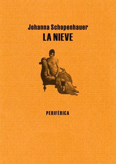 LA NIEVE | 9788493549251 | SCHOPENHAUER,JOHANNA | Llibreria Geli - Llibreria Online de Girona - Comprar llibres en català i castellà