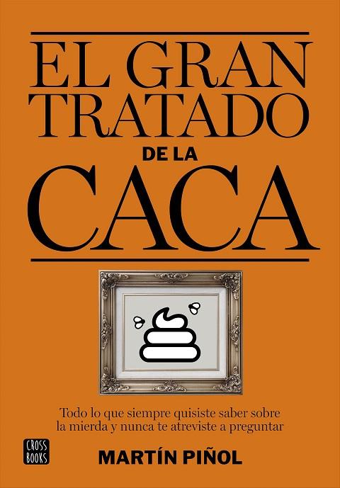 EL GRAN TRATADO DE LA CACA | 9788408161981 | PIÑOL,MARTÍN  | Libreria Geli - Librería Online de Girona - Comprar libros en catalán y castellano