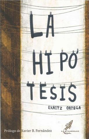 LA HIPÓTESIS | 9788412153453 | ORTEGA,EKAITZ | Llibreria Geli - Llibreria Online de Girona - Comprar llibres en català i castellà