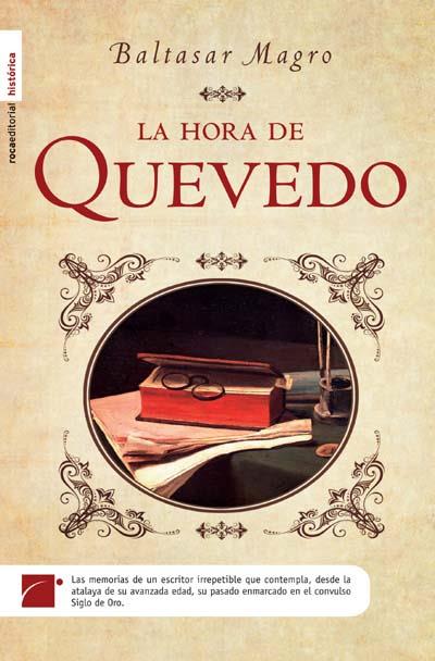 LA HORA DE QUEVEDO | 9788492429165 | MAGRO,BALTASAR | Llibreria Geli - Llibreria Online de Girona - Comprar llibres en català i castellà